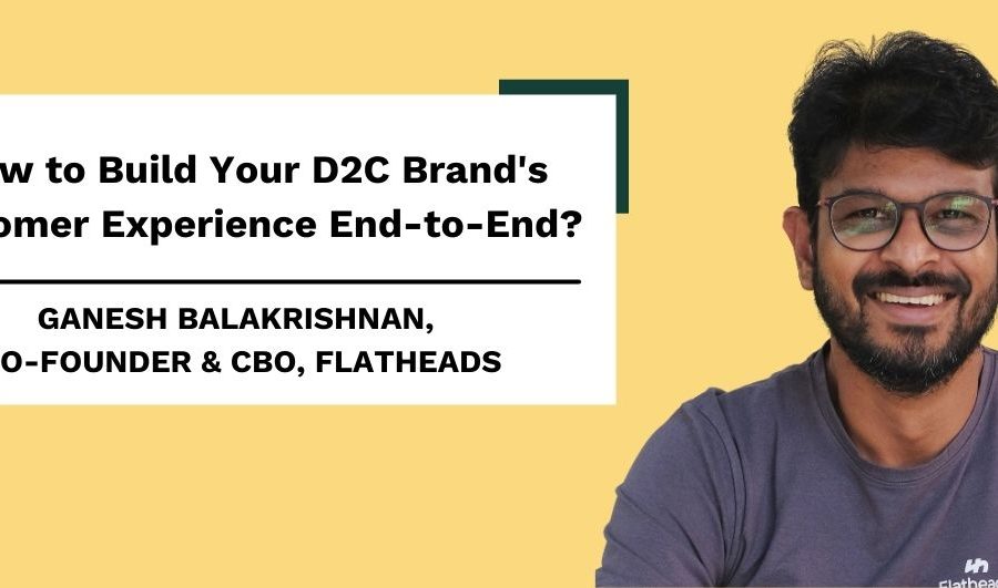 Build Your D2C Brand's Customer Experience End-to-End