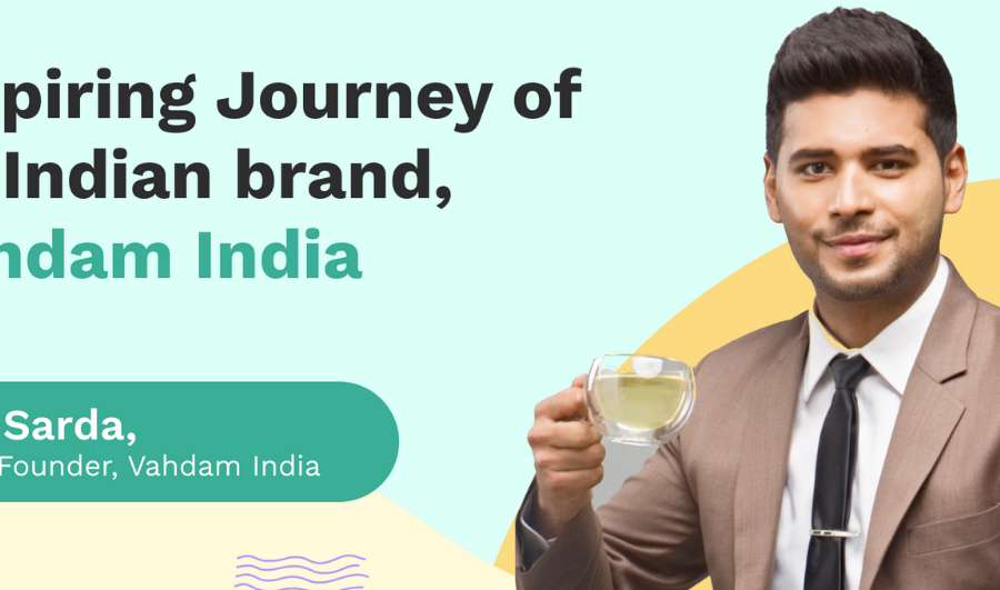 Journey of an Indian Brand, Vahdam India